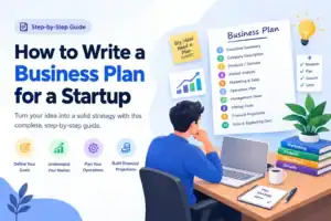 How to Write a Business Plan for a Startup Step-by-Step Guide